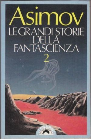 [Isaac Asimov Presents the Great SF Stories 02] • Le Grandi Storie Della Fantascienza 2 (1940)